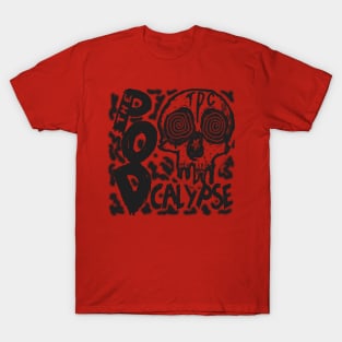 The PODcalypse BW T-Shirt